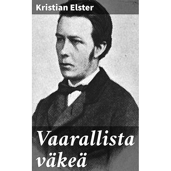 Vaarallista väkeä, Kristian Elster