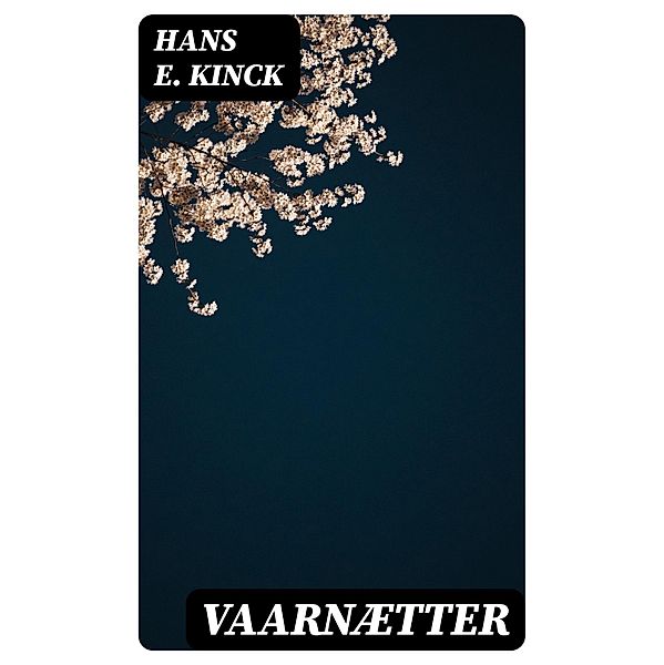 Vaarnætter, Hans E. Kinck