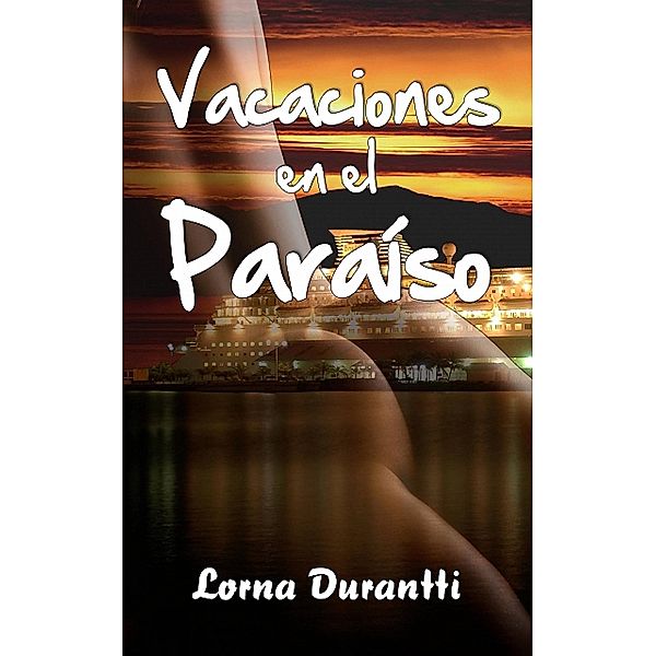 Vacaciones en el Paraíso, Lorna Durantti