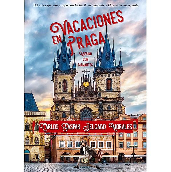 Vacaciones en Praga, Carlos Gaspar Delgado Morales