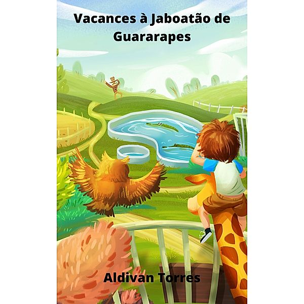 Vacances à Jaboatão de Guararapes, Aldivan Torres