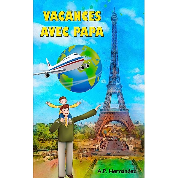 Vacances avec papa, A. P. Hernández