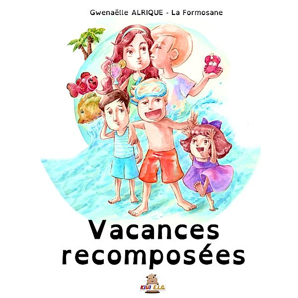 Vacances recomposées, Gwenaëlle Alrique, La Formosane
