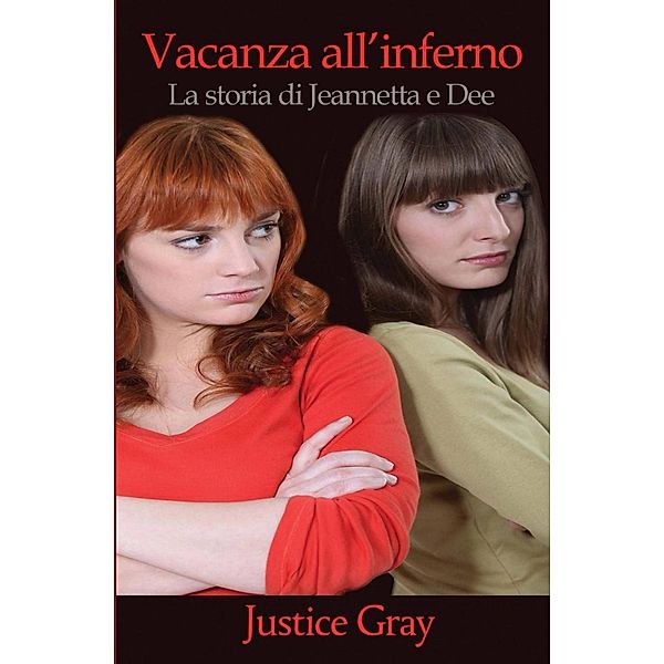 Vacanza all'inferno, Justice Gray