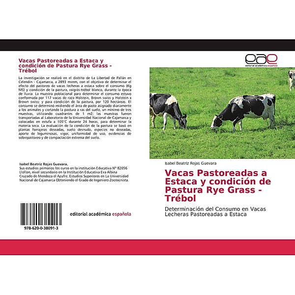 Vacas Pastoreadas a Estaca y condición de Pastura Rye Grass - Trébol, Isabel Beatriz Rojas Guevara