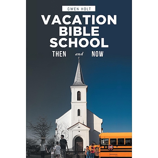 Vacation Bible School, Gwen Holt