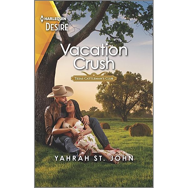 Vacation Crush / Texas Cattleman's Club: Ranchers and Rivals Bd.5, Yahrah St. John