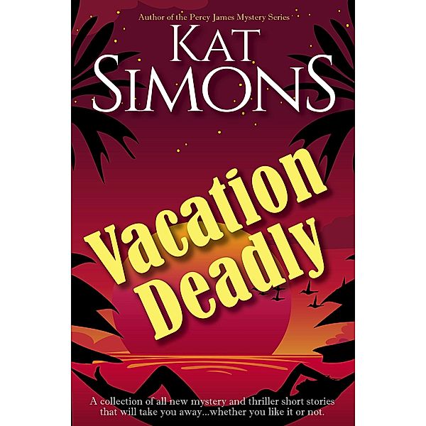Vacation Deadly, Kat Simons