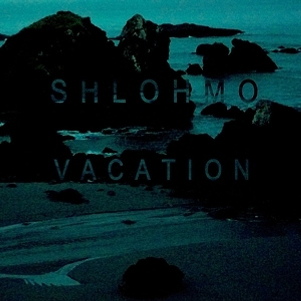 Vacation Ep (Special Edition) (Vinyl), Shlohmo