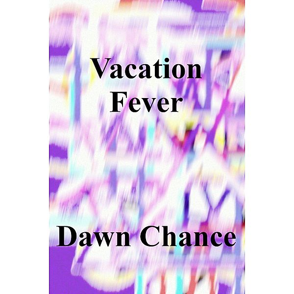 Vacation Fever, Dawn Chance