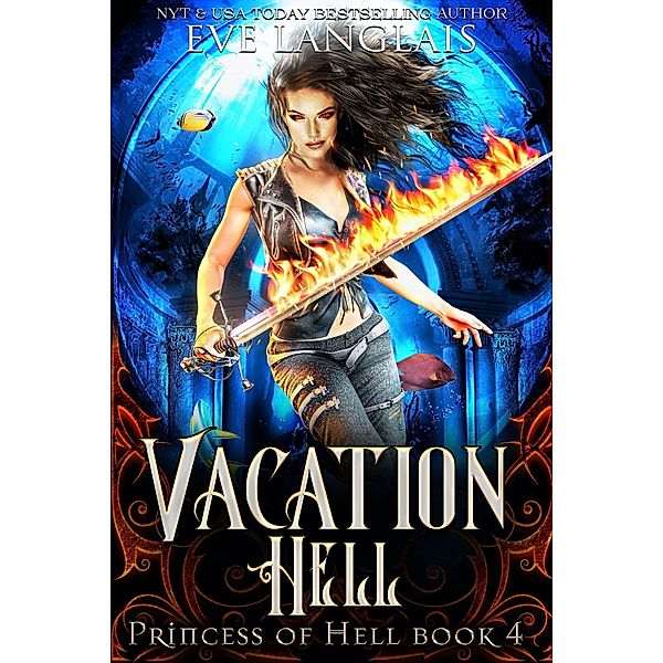 Vacation Hell (Princess of Hell, #4) / Princess of Hell, Eve Langlais