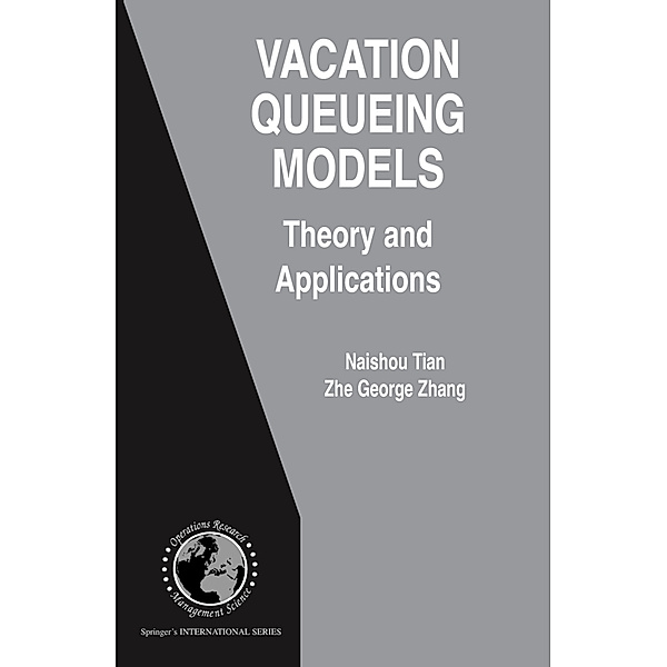 Vacation Queueing Models, Naishuo Tian, Zhe George Zhang
