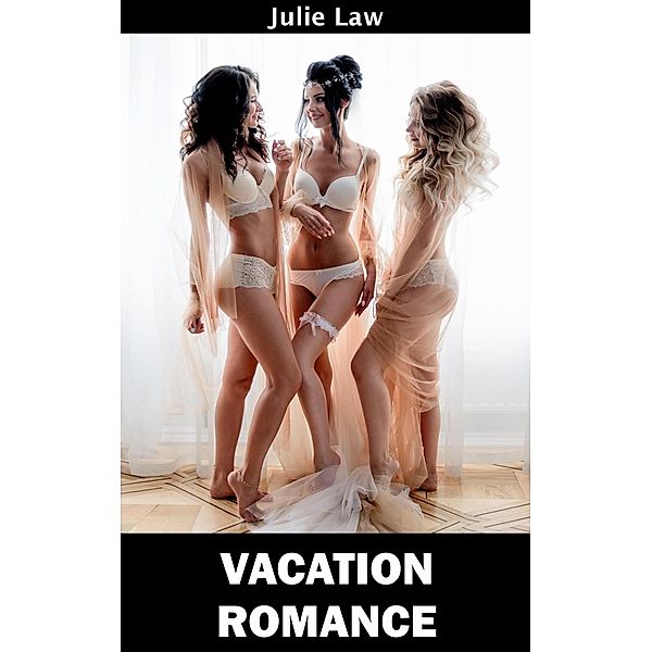 Vacation Romance (Mature Futas, #9) / Mature Futas, Julie Law