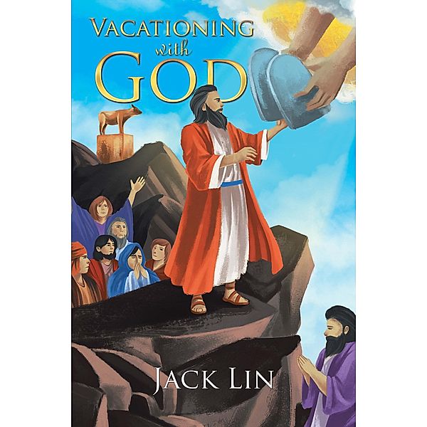 Vacationing with God, Jack Lin