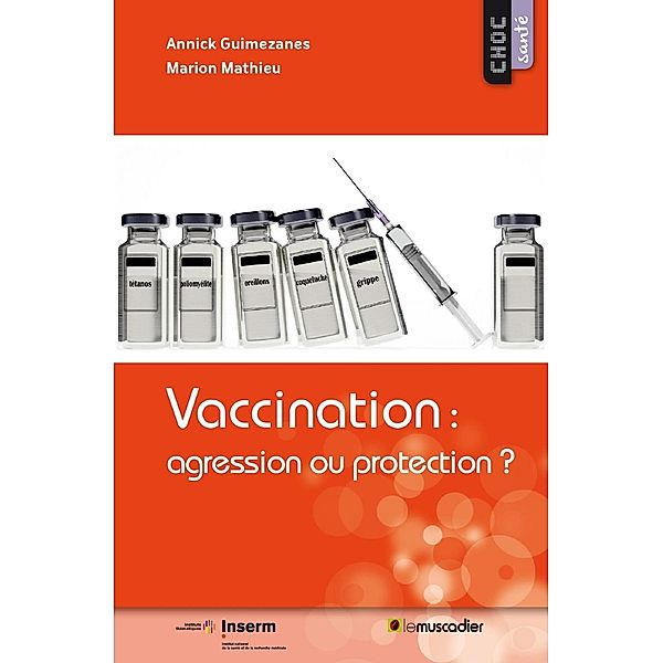 Vaccination: agression ou protection?, Marion Mathieu, Annick Guimezanes