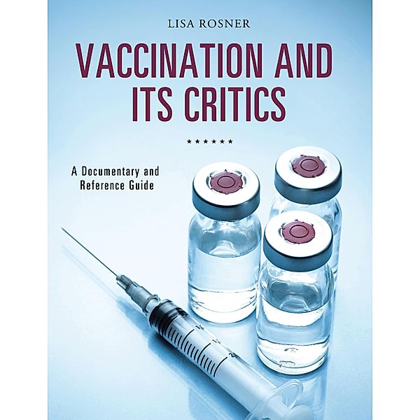 Vaccination and Its Critics, Lisa Rosner