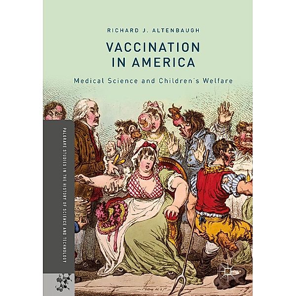 Vaccination in America / Palgrave Studies in the History of Science and Technology, Richard J. Altenbaugh