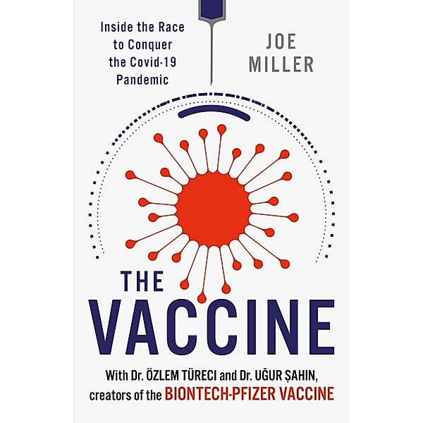 Vaccine, Joe Miller, Ugur Sahin, Özlem Türeci