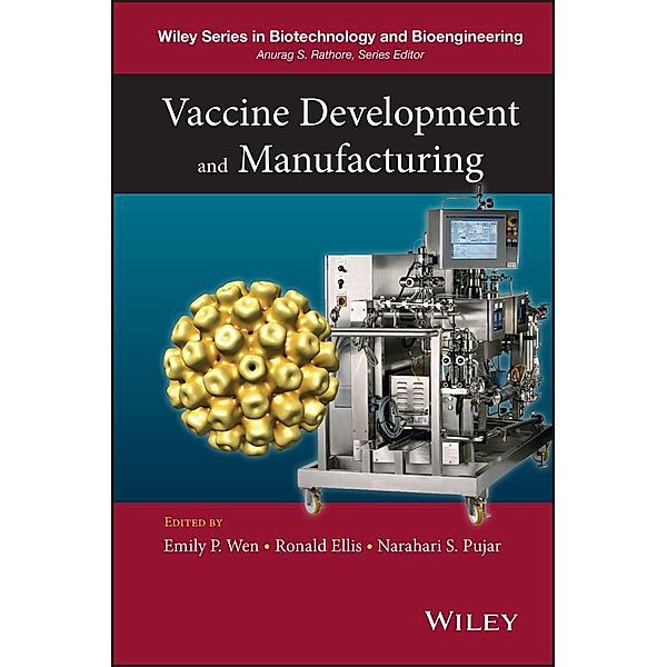 Vaccine Development and Manufacturing / Wiley Series on Biotechnology
