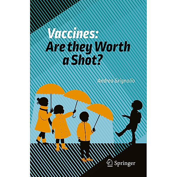 Vaccines: Are they Worth a Shot?, Andrea Grignolio