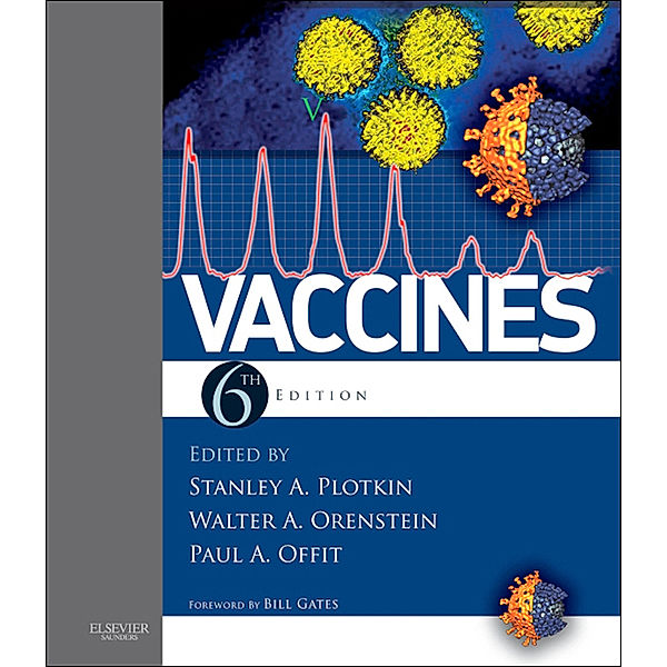 Vaccines E-Book, Stanley A. Plotkin, Paul A. Offit, Walter Orenstein