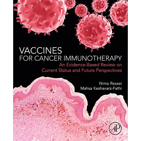 Vaccines for Cancer Immunotherapy, Nima Rezaei, Mahsa Keshavarz-Fathi