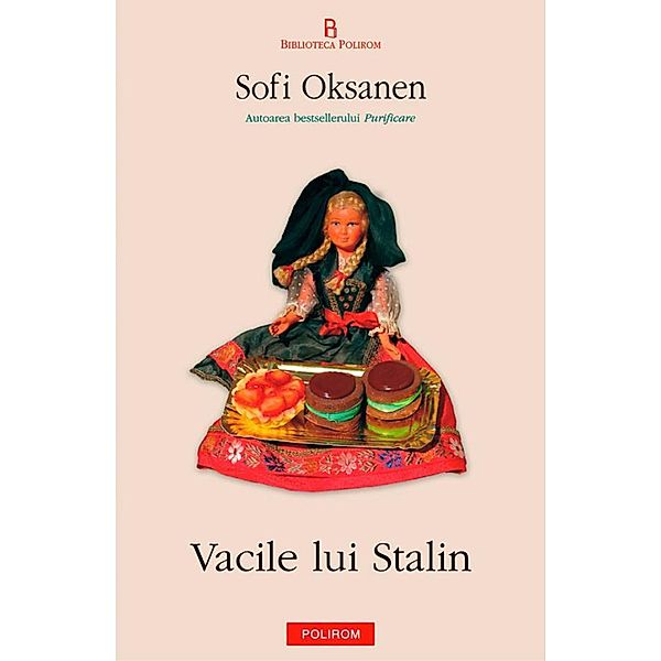 Vacile lui Stalin / Biblioteca Polirom, Sofi Oksanen