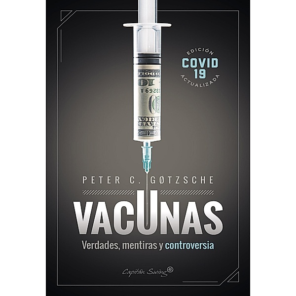 Vacunas / Ensayo, Peter C. Gøtzsche