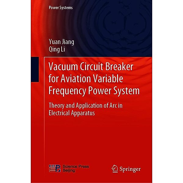 Vacuum Circuit Breaker for Aviation Variable Frequency Power System / Power Systems, Yuan Jiang, Qing Li