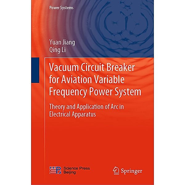 Vacuum Circuit Breaker for Aviation Variable Frequency Power System, Yuan Jiang, Qing Li