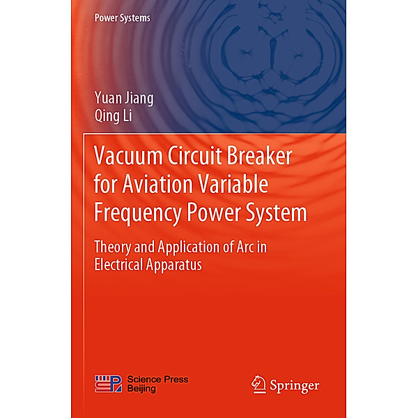 Vacuum Circuit Breaker for Aviation Variable Frequency Power System, Yuan Jiang, Qing Li
