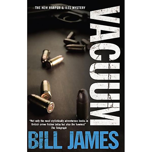 Vacuum / The Harpur & Iles Mysteries, Bill James