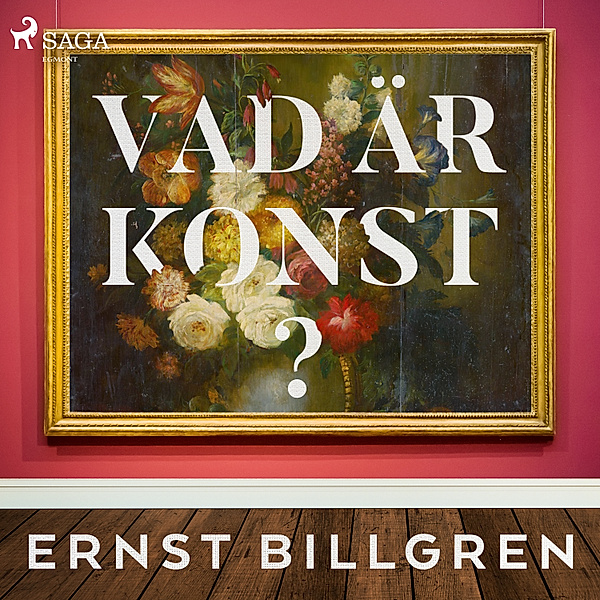 Vad är konst?, Ernst Billgren
