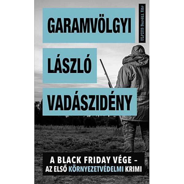 Vadászidény, László Garamvölgyi