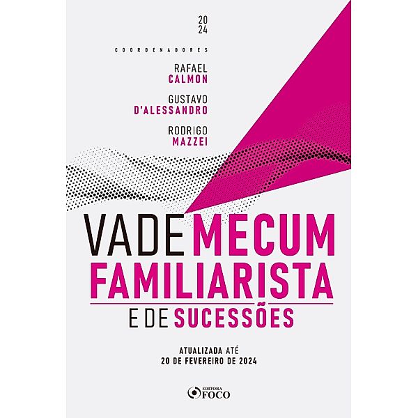 Vade Mecum Familiarista e de Sucessões, Rafael Calmon, Gustavo D'Alessandro, Rodrigo Mazzei