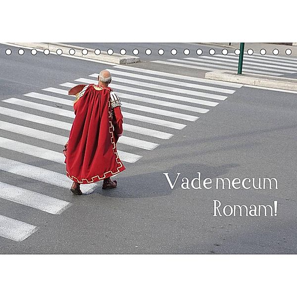 Vade mecum Romam - Geh mit mir nach Rom (Tischkalender 2023 DIN A5 quer), Philipp Weber