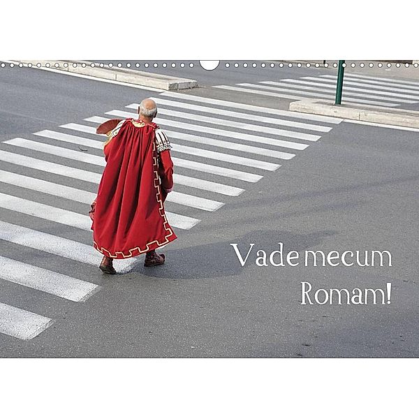 Vade mecum Romam - Geh mit mir nach Rom (Wandkalender 2023 DIN A3 quer), Philipp Weber