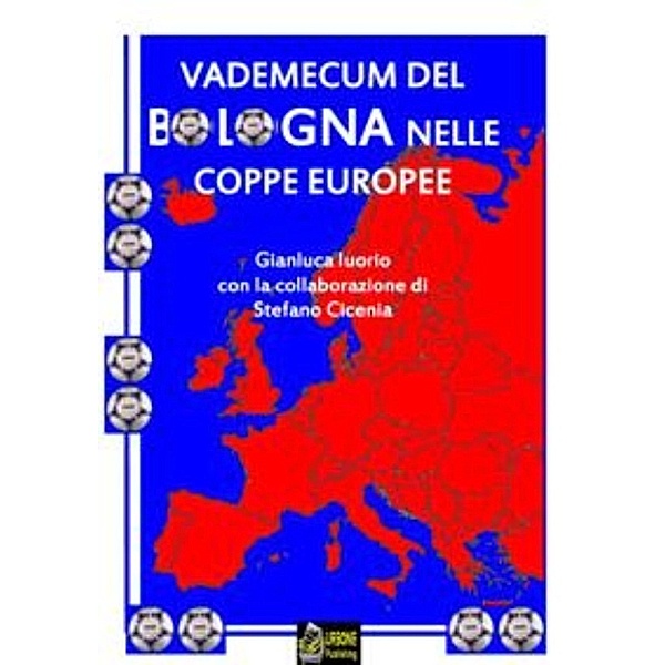 Vademecum del Bologna nelle coppe europee versione pdf, Gianluca Iuorio