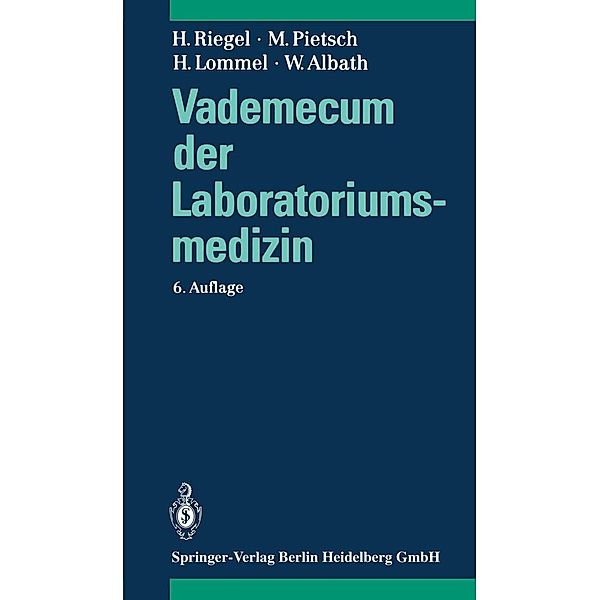 Vademecum der Laboratoriumsmedizin, Helge Riegel, Michael Pietsch, Hermann Lommel, Wolfgang Albath