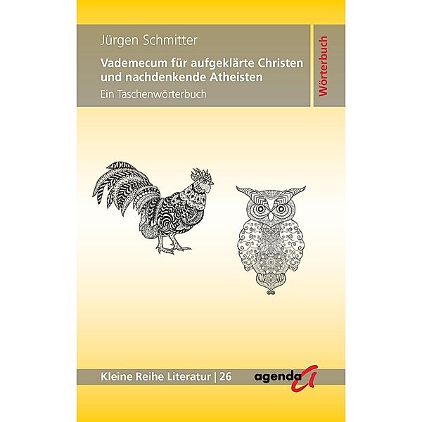 Vademecum für aufgeklärte Christen und nachdenkende Atheisten, Jürgen Schmitter