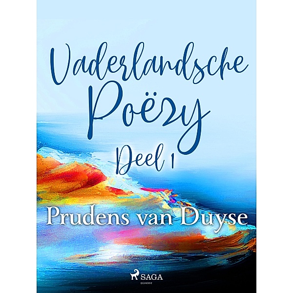 Vaderlandsche Poëzy. Deel 1, Prudens Van Duyse