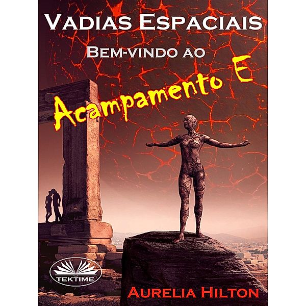 Vadias Espaciais: Bem-Vindo Ao Acampamento E, Aurelia Hilton