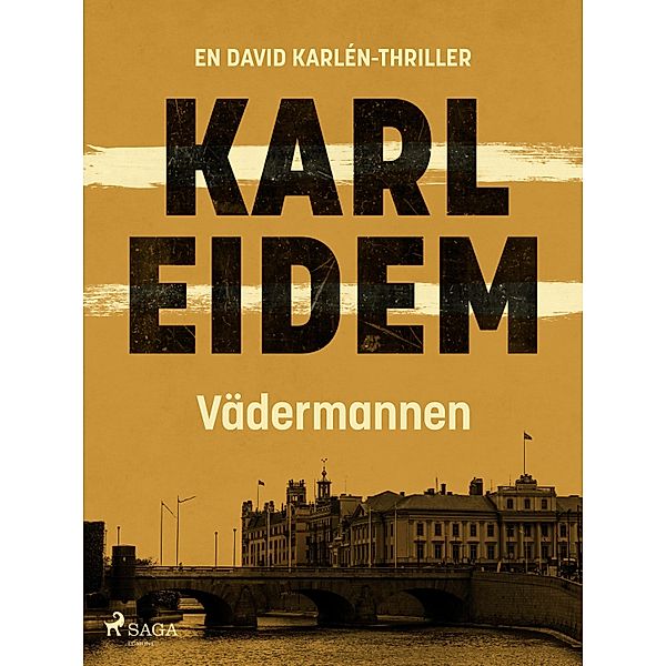 Vädermannen / David Karlén Bd.3, Karl Eidem