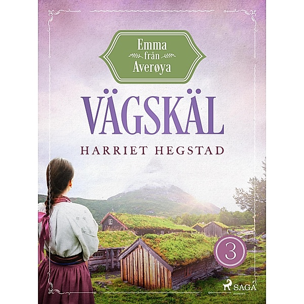 Vägskäl / Emma från Averøya Bd.3, Harriet Hegstad
