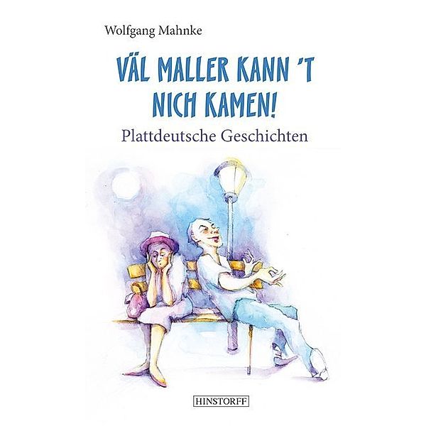 Väl maller kann 't nich kamen!, Wolfgang Mahnke