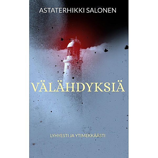 Välähdyksiä, Astaterhikki Salonen