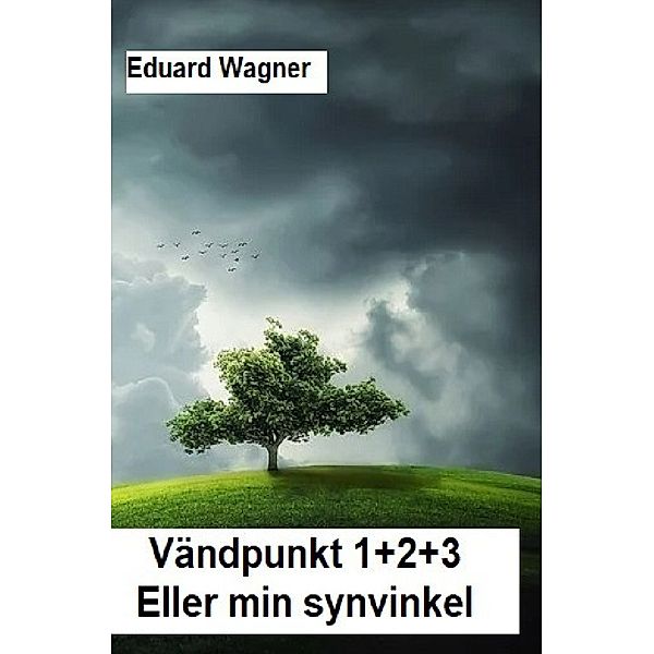 Vändpunkt 1+2+3, Eduard Wagner