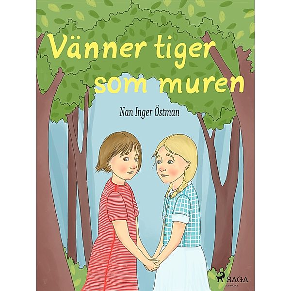 Vänner tiger som muren, Nan Inger Östman
