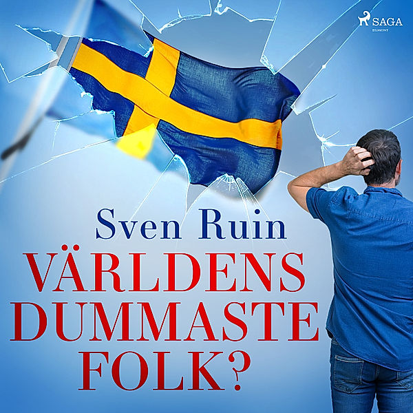 Världens dummaste folk?, Sven Ruin