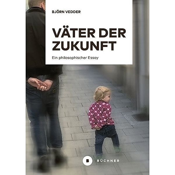 Väter der Zukunft, Björn Vedder